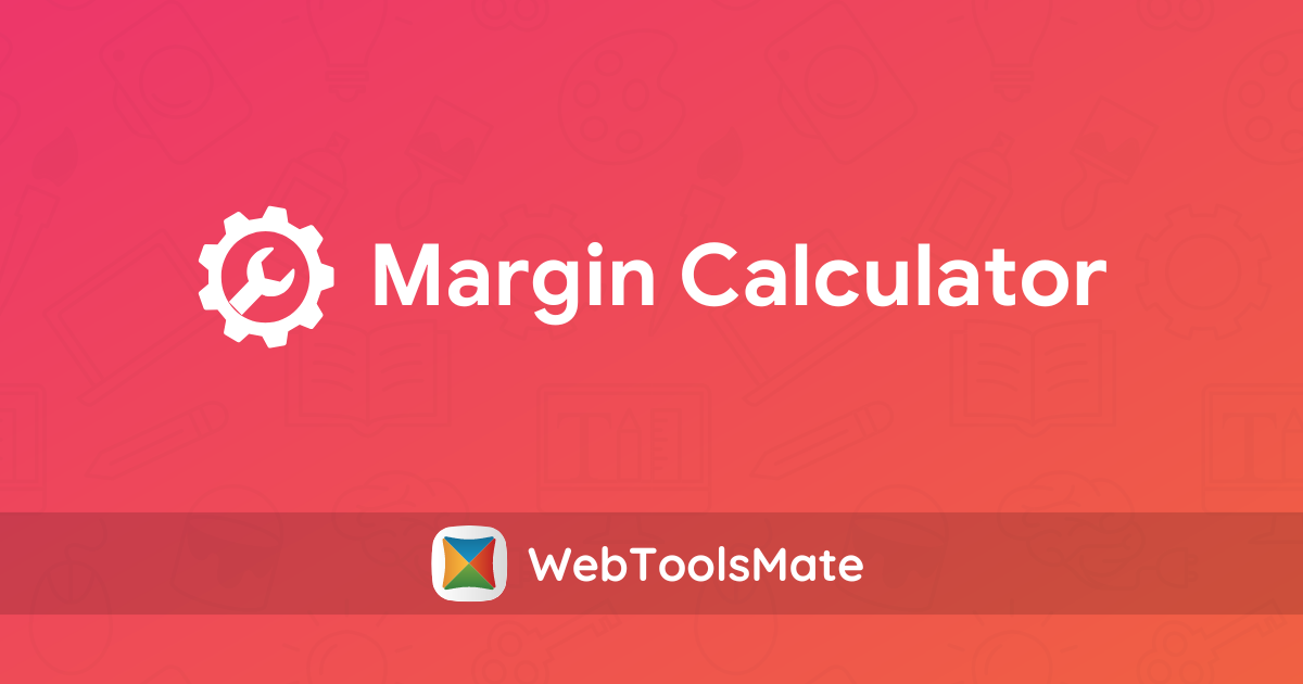 Margin Calculator - Profit Margin Formula | WebToolsMate