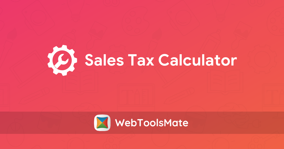 Sales Tax Calculator Sales Calculator WebToolsMate