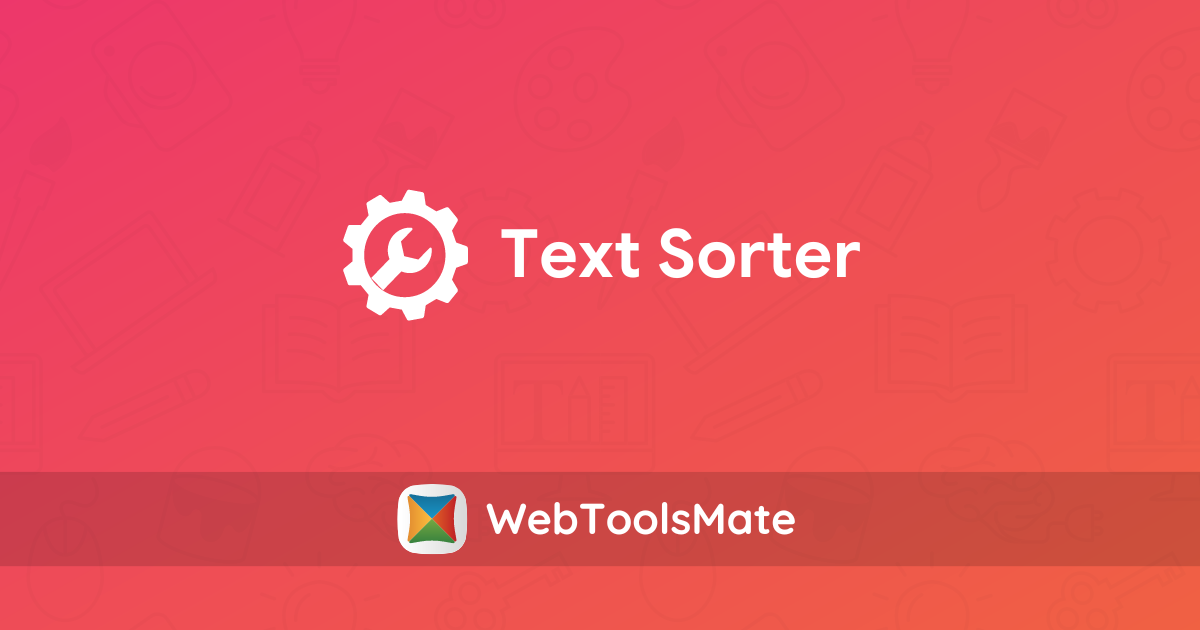 Text Sorter Text File Sorter WebToolsMate text-sorter-text-file-sorter-webtoolsmate